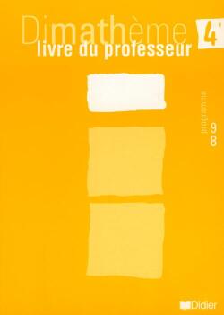 DIMATHEME : mathématiques ; 4ème ; livre du professeur