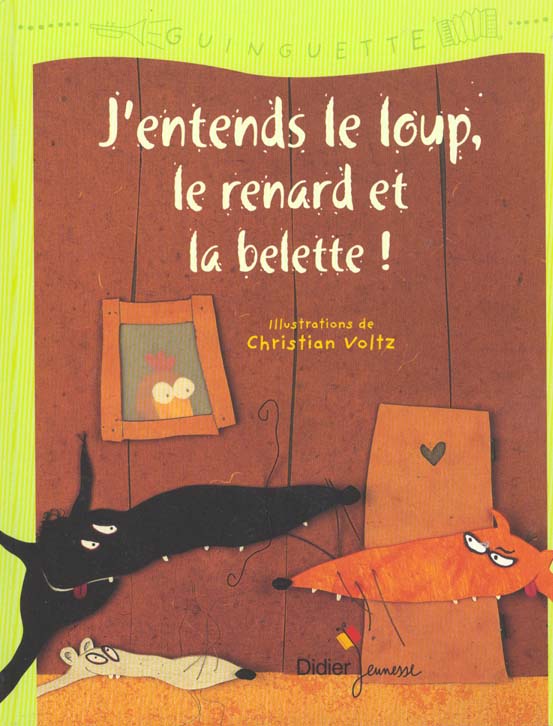 J'entends le loup le renard et la belette