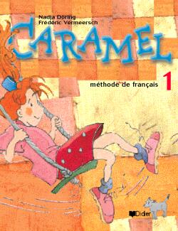 CARAMEL : méthode de français ; niveau 1 ; livre de l'élève