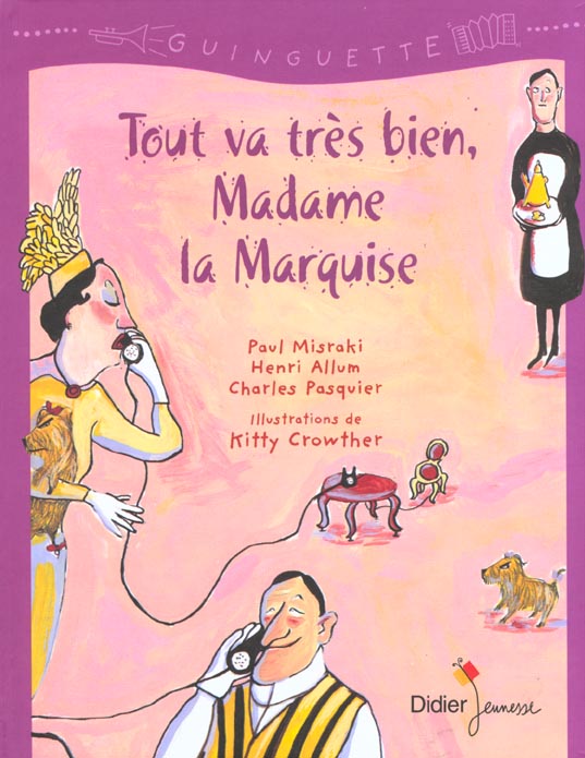 Tout va tres bien, madame la marquise