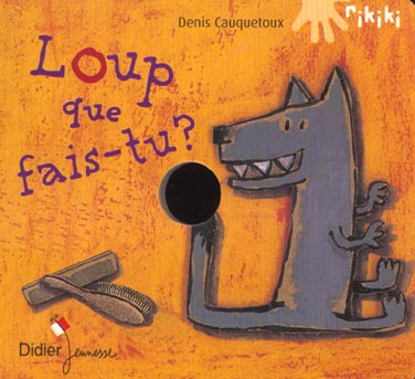 Loup que fais-tu