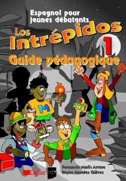 Los intrepidos ; CM1 ; niveau 1 ; guide pédagogique