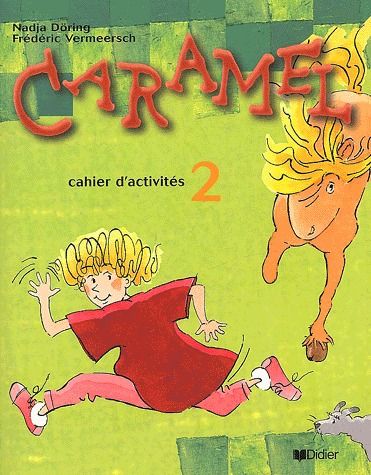 CARAMEL : méthode de français ; niveau 2 ; cahier d'activités