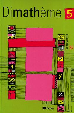DIMATHEME : mathématiques ; 5ème ; livre de l'élève ; programme 97