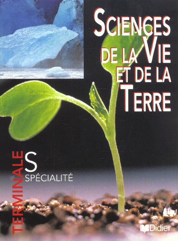Sciences de la vie et de la terre tle s specialite(ed. 2002) - livre eleve - svt tle s specialite -l