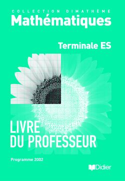DIMATHEME : mathématiques ; terminale ES ; livre du professeur