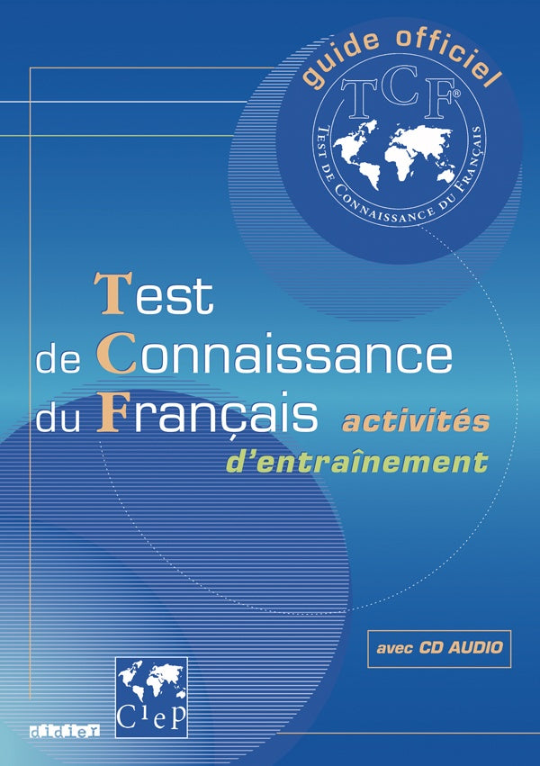 Test de connaissance du francais (TCF) : activités d'entraînement