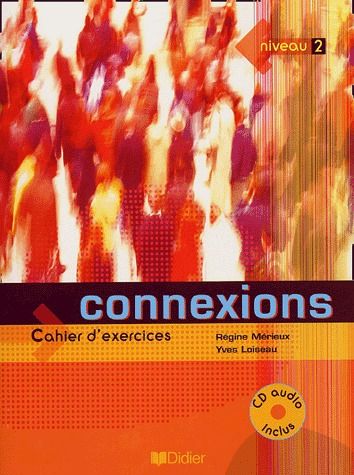 Connexions ; français ; niveau 2 ; cahier d'exercices