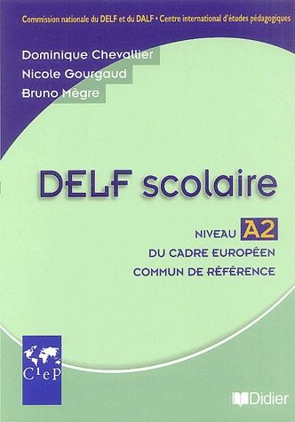 DELF scolaire ; niveau A2 ; livre de l'élève