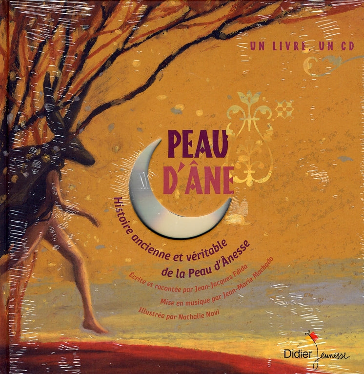 Peau d'âne ; histoire ancienne et véritable de la peau d'ânesse