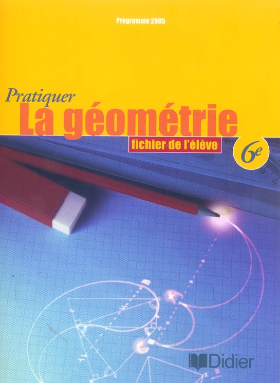 PRATIQUER LA GEOMETRIE (6e édition)