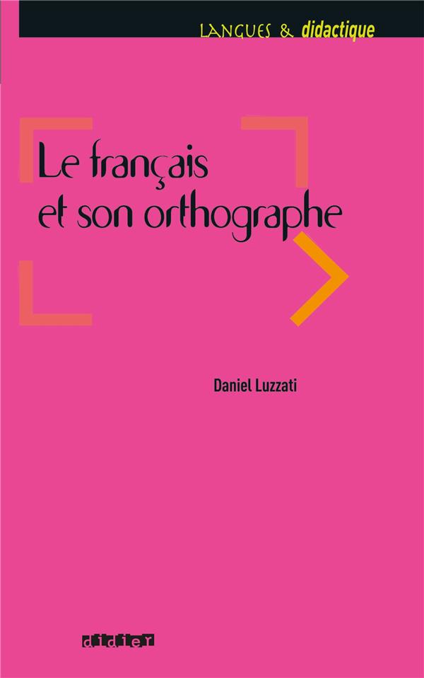 Le français et son orthographe