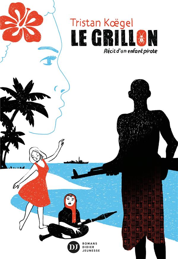 Le grillon ; récit d'un enfant pirate