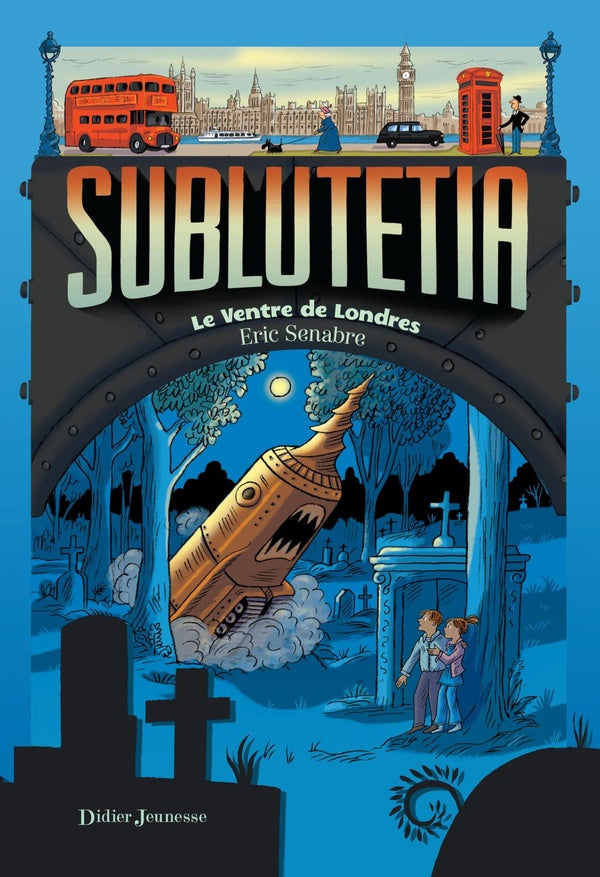 Sublutetia Tome 3 : le ventre de Londres