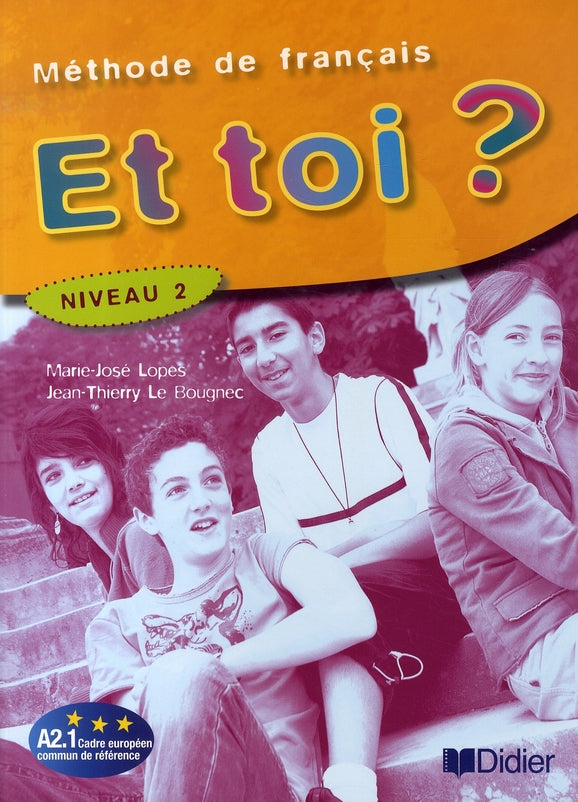 Et toi ?  niveau 2 ; livre élève ; version  internationale