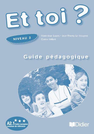 Et toi ? niveau 2 guide pedagogique