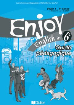 ENJOY ENGLISH IN : 6ème ; guide pédagogique + fiches classe