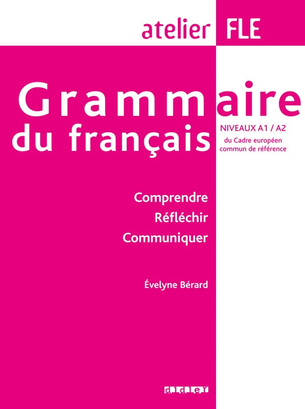 Grammaire du français A1-A2 ; version internationale (édition 2007)
