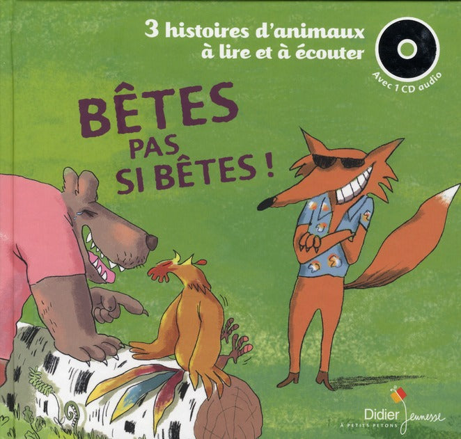 Bêtes pas si bêtes ! 3 histoires d'animaux à lire et à écouter