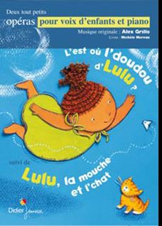 Partitions ; l'est où l'doudou d'Lulu ; Lulu la mouche et l'chat
