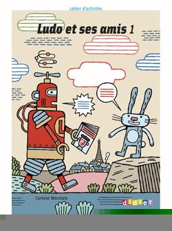 Ludo et ses amis ; niveau 1 ; cahier (édition 2008)