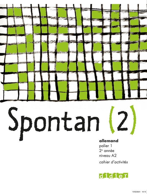 Spontan : allemand ; palier 1 ; 2ème année LV1 LV2 ; niveau A2 ; cahier d'activités