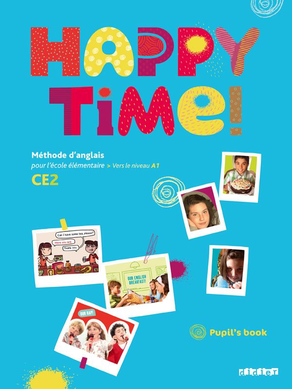 HAPPY TIME : anglais ; CE2 ; pupil's book
