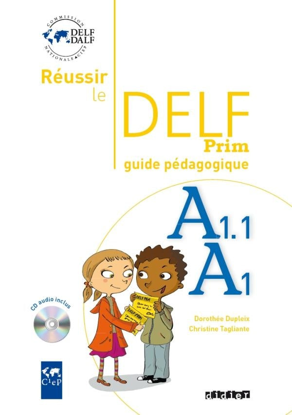 Réussir le DELF prim' A1 - A1.1 ; guide pédagogique