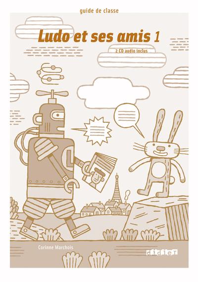 Ludo et ses amis ; niveau 1 ; guide pédagogique + cd (édition 2008)