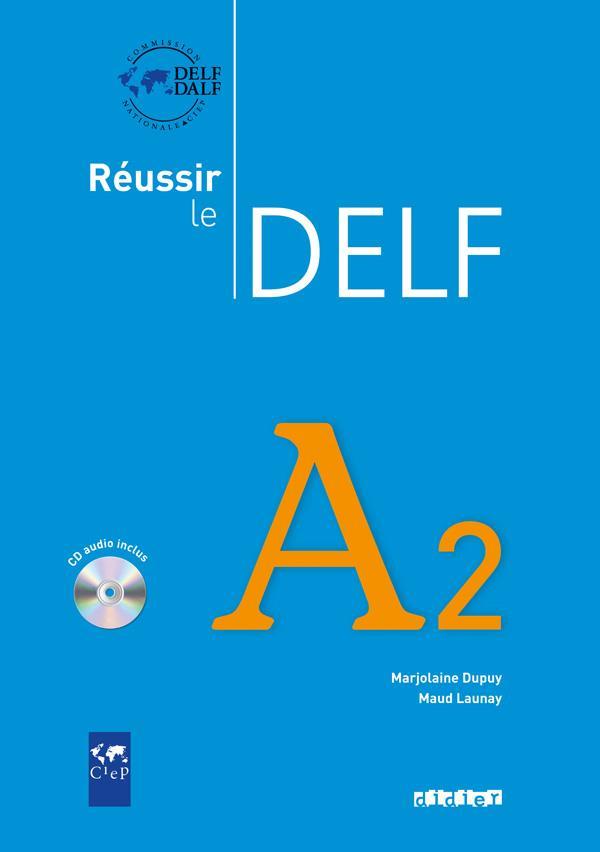 Réussir le DELF A2 (édition 2010)