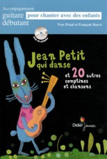 Jean Petit qui danse ; et 20 autres comptines et chansons