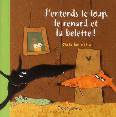 J'entends le loup, le renard et la belette