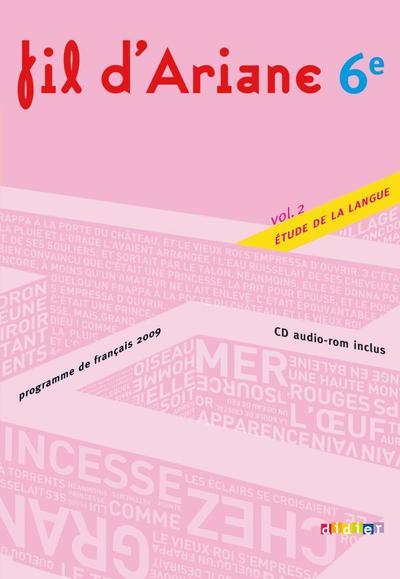 FIL D'ARIANE : 6ème ; étude de la langue Tome 2
