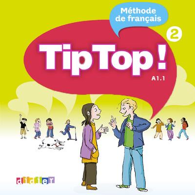 Tip top ! : niveau 2 ; CD pour la classe