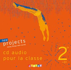NEW PROJECTS : anglais ; 2nde ; cd de la classe (édition 2010)