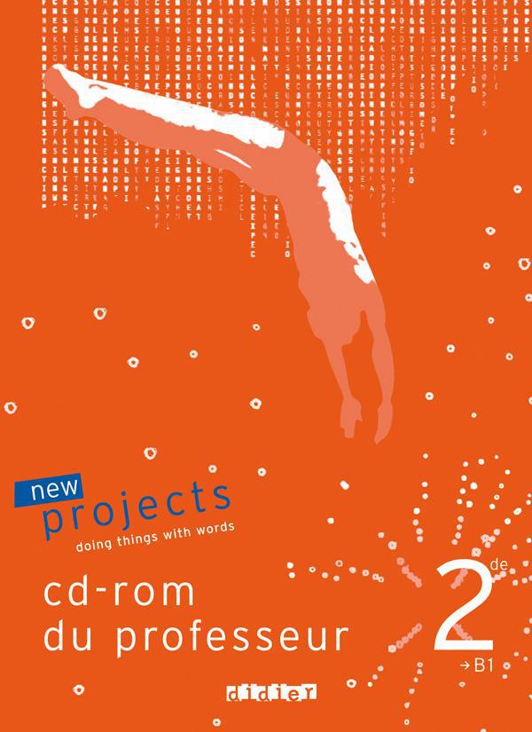 NEW PROJECTS : 2nde B1 ; d-rom de l'enseignant (édition 2010)