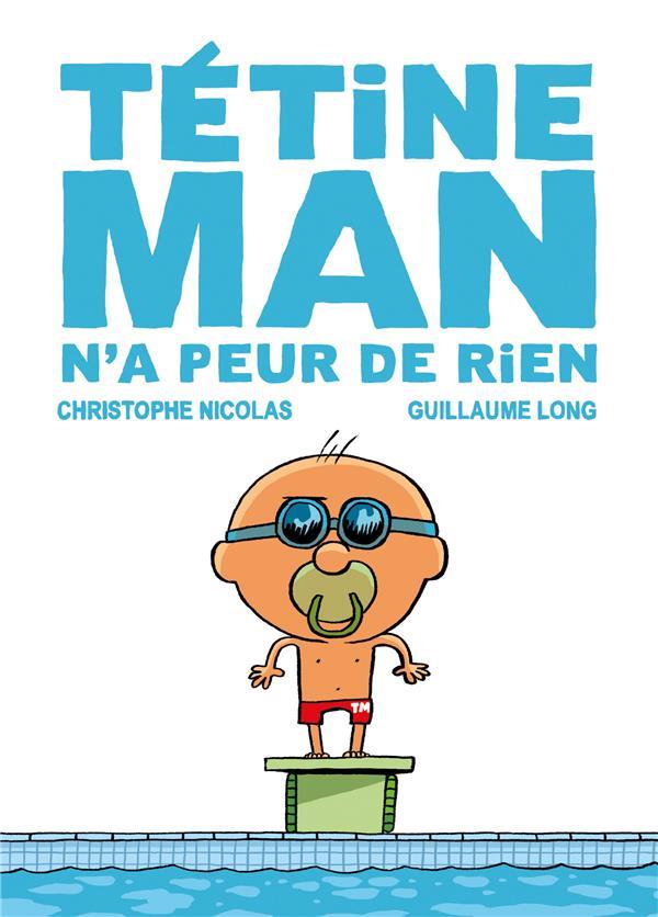 Tétine Man Tome 3 ; Tétine Man n'a peur de rien
