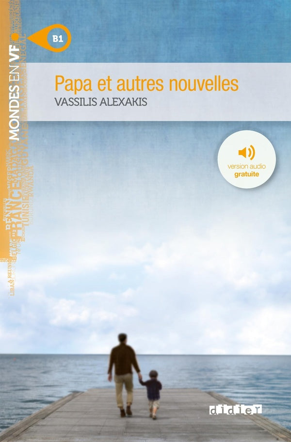 Papa et autres nouvelles