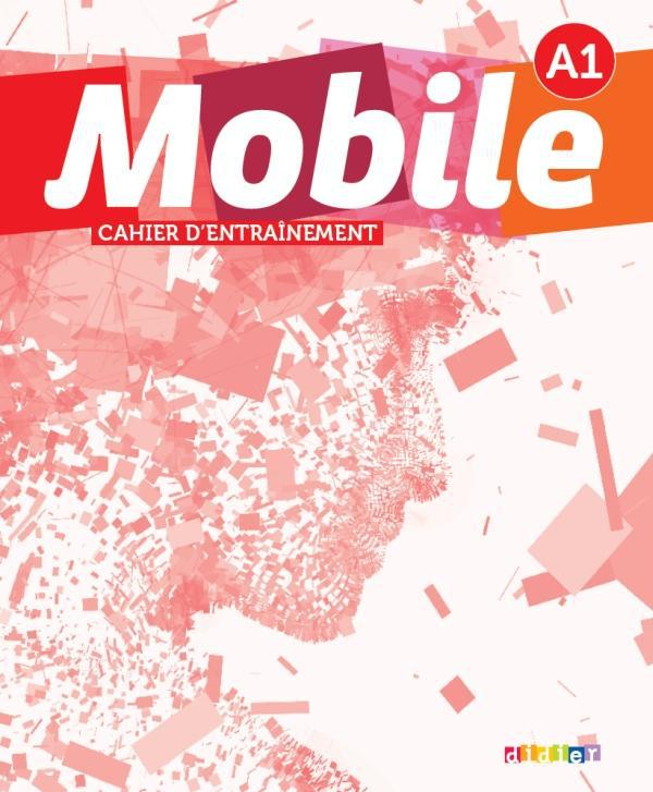 MOBILE : méthode de français ; niveau A1 ; cahier d'entraînement