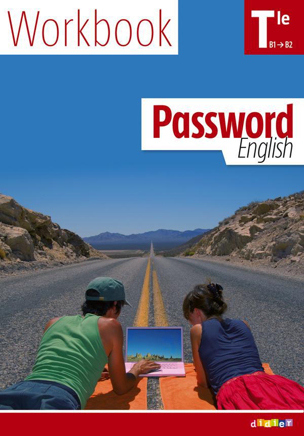 PASSWORD ENGLISH : terminale ; workbook