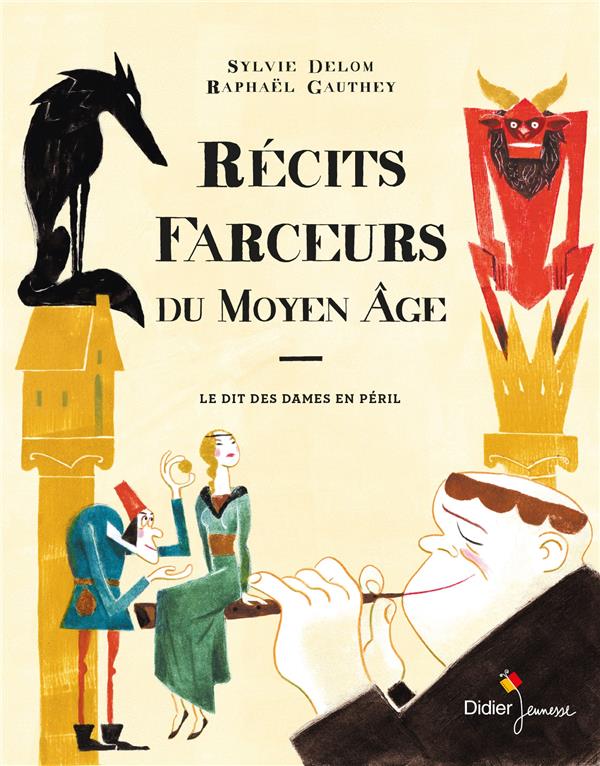 Récits farceurs du Moyen age ; le dit des dames en péril