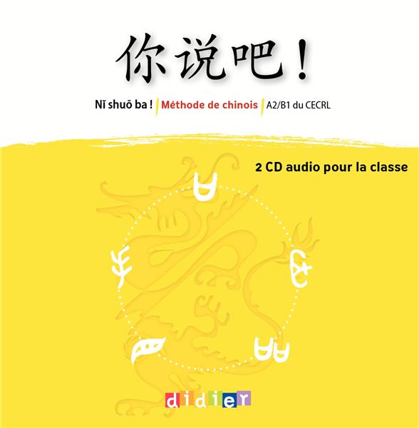 NI SHUO BA ! : méthode de chinois ; A2-B1 ; coffret pour la classe