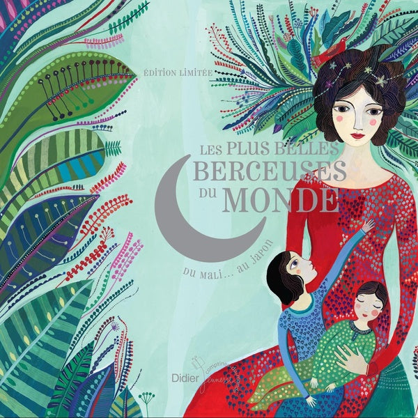 Les plus belles berceuses du monde ; coffret édition de luxe