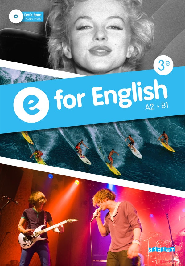 E for english : anglais ; 3ème ; A2 -> B1 ; livre de l'élève