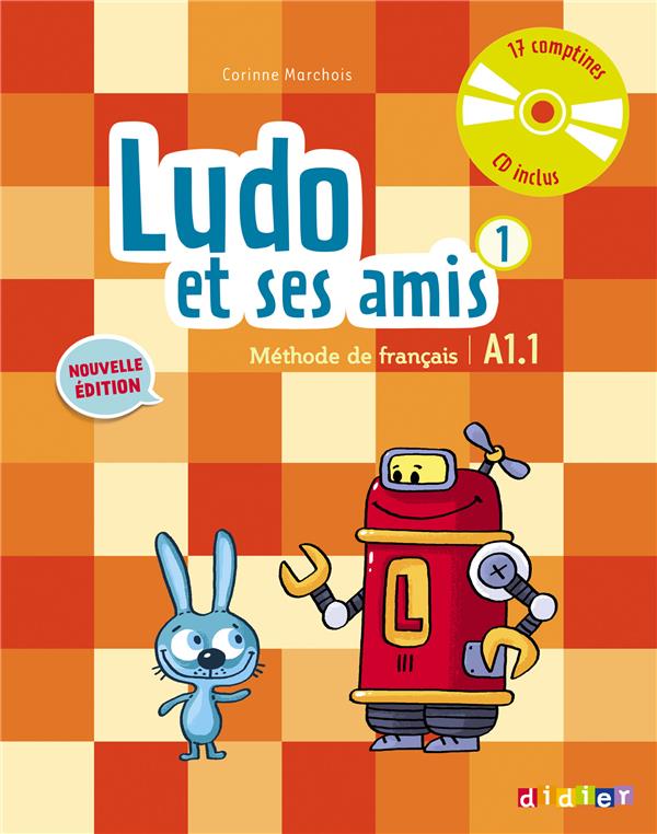 Ludo et ses amis Tome 1 ; méthode de français ; A1.1 (édition 2015)