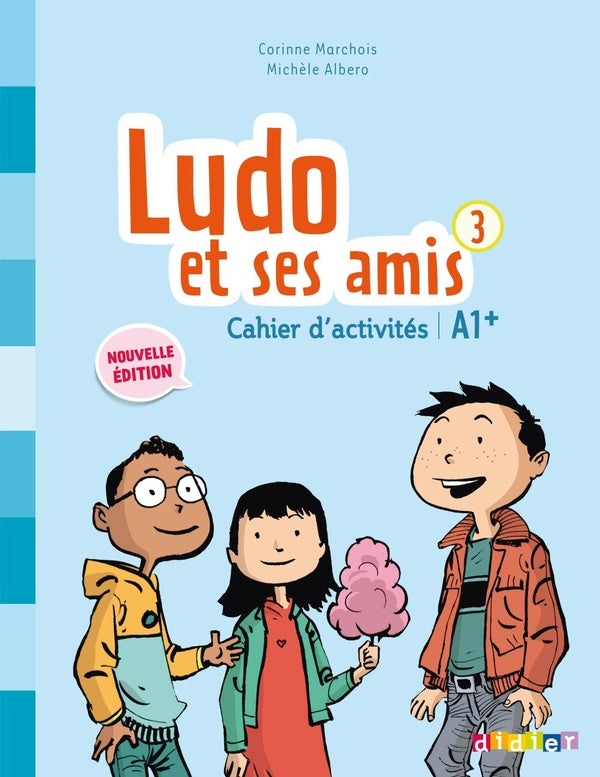 Ludo et ses amis ; cahier d'activité ; niveau 3 (édition 2015)