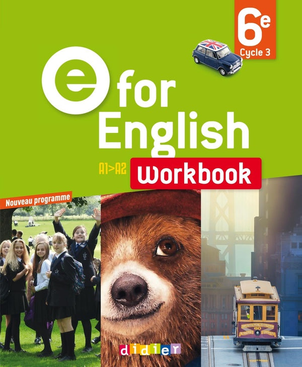 E for english : anglais ; 6eme ; workbook