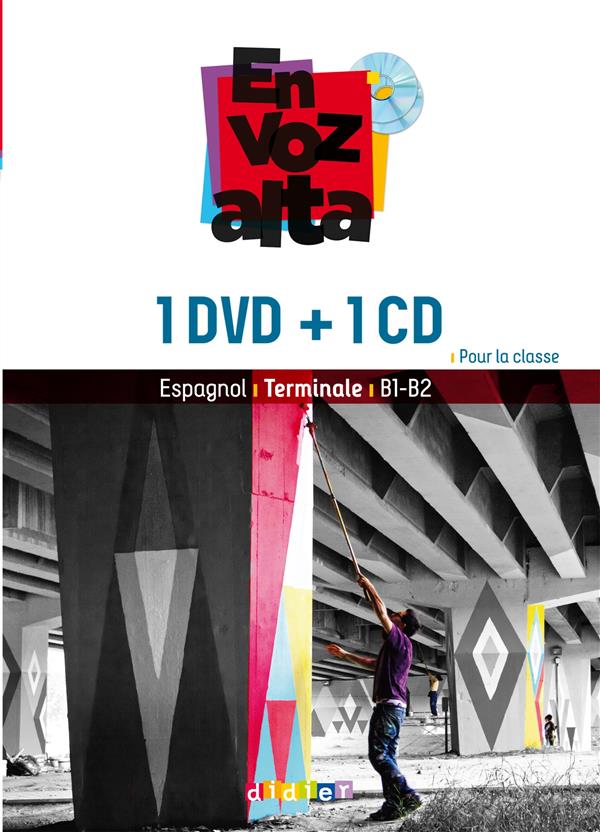 EN VOZ ALTA : espagnol ; terminale ; 1 cd audio + 1 dvd pour la classe