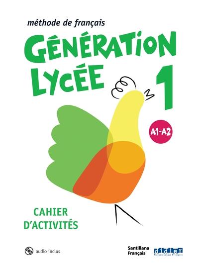 Generation lycee santillana niv.a1-a2 - cahier + cd