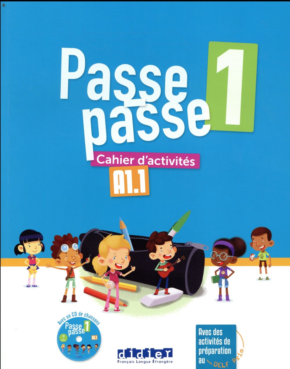 Passe passe 1 : cahier d'activités : A1.1
